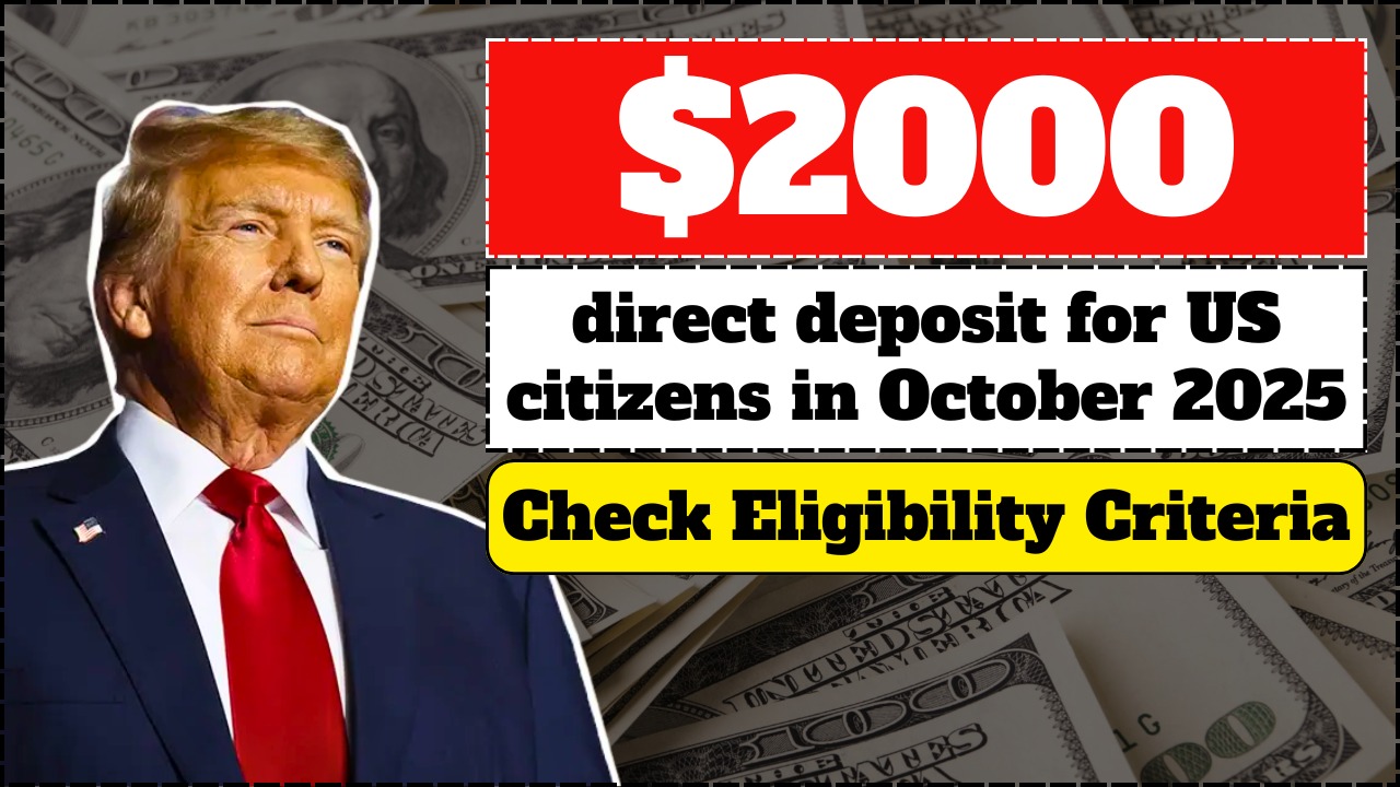 $2,000 Direct Deposit Payment for October 2025: How to Check Your Eligibility