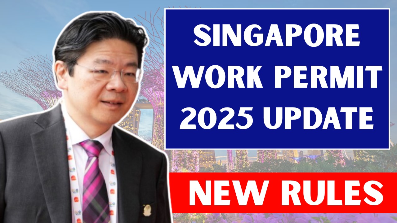 Singapore Work Permit 2025 – Check Eligibility & Application Process